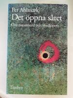 Det &ouml;ppna s&aring;ret : om massmord och medl&ouml;peri