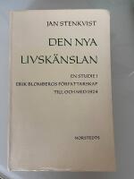 Den nya livsk&auml;nslan: en studie i Erik Blombergs f&ouml;rfattarskap till och med 1924