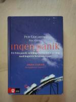 Ingen panik : fri fr&aring;n panik- och &aring;ngestattacker