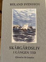 Sk&auml;rg&aring;rdsliv i g&aring;ngen tid : en skildring av arbete och lek i Stockholms sk&auml;rg&aring;rd