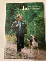 Jakthunden : fostran & dressyr