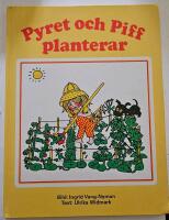 Pyret och Piff planterar : en tr&auml;dg&aring;rdsbok f&ouml;r de sm&aring;