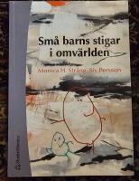 Sm&aring; barns stigar i omv&auml;rlden : Om l&auml;rande i sociokulturella samspel