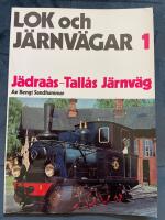 Lok och j&auml;rnv&auml;gar 1. J&auml;dra&aring;s-Tall&aring;s j&auml;rnv&auml;g