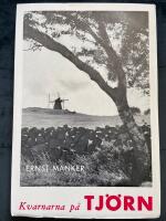  Kvarnarna p&aring; Tj&ouml;rn. En f&auml;ltinventering 1960-63 i samarbete med Leif Olsson.