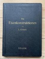 Die Eisenkonstruktionen, Ein Lehrbuch fur Schule und Zeichentisch von l. geusen