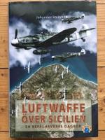 Luftwaffe &ouml;ver Sicilien : en bef&auml;lhavares dagbok