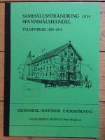 Samh&auml;llsf&ouml;r&auml;ndring och spannm&aring;lshandel : Falkenberg 1850-1910