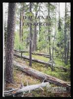 Dalarnas urskogar. En inventering av urskogsartade skogar i Dalarnas l&auml;n.