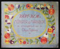 V&aring;rt Hem:s m&ouml;nster & m&auml;rkbok arrangerad av Olga Nyblom