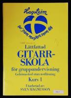 L&auml;ttfattad gitarrskola f&ouml;r gruppundervisning. Geh&ouml;rsmetod utan notl&auml;sning. Kurs 1. 