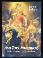 Asa-Tors hammare. Gudar och j&auml;ttar i tro och tradition.