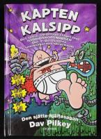 Kapten Kalsipp [6]. Den sj&auml;tte hj&auml;ltesagan. Det stora, slemmiga slaget mot hybridsnorsnubben. Del 1: De osnutna snorkr&aring;kornas skr&auml;cknatt.