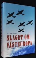 Slaget om V&auml;steuropa. Flygkrig, strategi och politik sommaren 1940.
