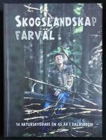 Skogslandskap farv&auml;l. 16 naturskyddare om 65 &aring;r i Dalaskogen.