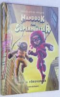 Handbok f&ouml;r superhj&auml;ltar 1-5: 1. Handboken. 2. R&ouml;da masken. 3. Ensam. 4. Vargen kommer. 5. F&ouml;rsvunna.