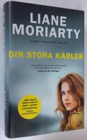 Liane Moriarty x 6: 1. En annan Alice. 2. Din stora k&auml;rlek. 3. &Ouml;ppnas i h&auml;ndelse av min d&ouml;d. 4. Stora sm&aring; l&ouml;gner. 5. Andras v&auml;nner. 6. Nio fr&auml;mlingar.