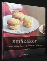 Sm&aring;kakor - klassiska, fyllda, dubbla, glaserade och dekorerade