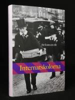 Internatskolorna. Att fostra en elit.