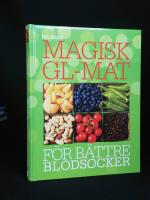 Magisk GL-mat f&ouml;r b&auml;ttre blodsocker
