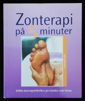 Zonterapi p&aring; 5 minuter. Enkla massagetekniker p&aring; h&auml;nder och f&ouml;tter.