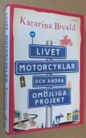 Livet, motorcyklar och andra om&ouml;jliga projekt