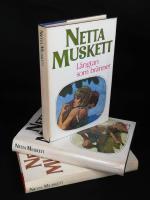 3 x Netta Muskett: 1. L&auml;ngtan som br&auml;nner. 2. Philippa. 3. Lyckans irrg&aring;ngar.