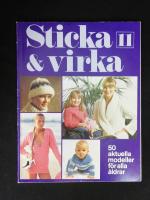 Sticka & virka Nr 11. 50 aktuella modeller f&ouml;r alla &aring;ldrar.