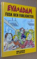 Fusk och farligheter