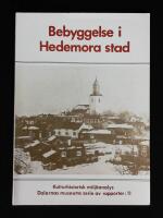 Bebyggelse i Hedemora stad. Kulturhistorisk milj&ouml;analys.