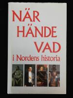 N&auml;r h&auml;nde vad i Nordens historia