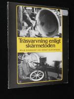 Tr&auml;svarvning enligt sk&auml;rmetoden