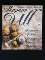 Skapa av ull. Kardning, spinning, v&auml;xtf&auml;rgning, tovning, modeller.