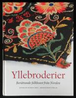 Yllebroderier. Ber&auml;ttande folkkonst fr&aring;n Norden.