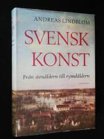 Svensk konst. Fr&aring;n sten&aring;ldern till rymd&aring;ldern.