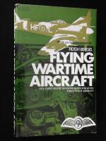 Flying Wartime Aircraft. ATA Ferry Pilots' Handling Notes for Seven World War II Aircraft.