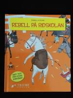 Rebell p&aring; ridskolan