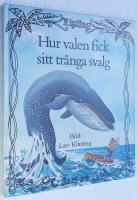 Hur valen fick sitt tr&aring;nga svalg. Ur Rudyard Kiplings Just s&aring;-historier.