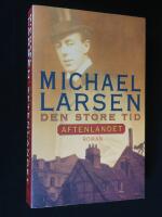 Den store tid. Aftenlandet.