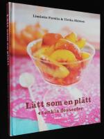 L&auml;tt som en pl&auml;tt. 45 enkla desserter.