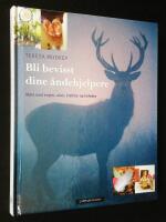 Bli bevisst dine &aring;ndehjelpere. M&oslash;te med elver, alver, kraftdyr og forfedre.