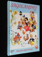 Sagolandet. Klassiska sagor f&ouml;r barn.