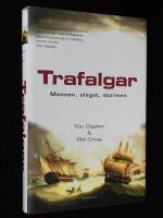 Trafalgar. Männen, slaget, stormen.