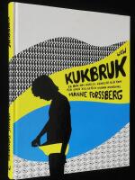 Kukbruk. En bok om k&auml;rlek, k&auml;nslor och k&ouml;n, f&ouml;r unga killar och andra undrande.