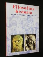 Filosofins historia. Fr&aring;n antiken till i dag.