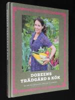 Doreens tr&auml;dg&aring;rd & k&ouml;k. En inbiten hemmaodlares r&aring;d och recept