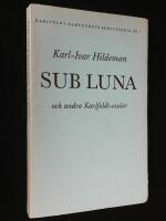 Sub luna och andra Karlfeldtsess&auml;er
