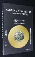V&auml;sterbottensost. 100 vinnande recept.