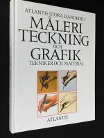 Atlantis stora handbok i m&aring;leri, teckning och grafik. tekniker och material.