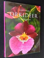 Orkid&eacute;er. En f&ouml;r&auml;lskelse.